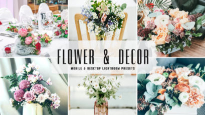 Flower & Decor Mobile & Desktop Lightroom Presets